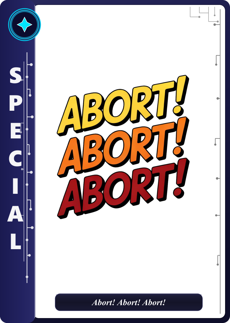 Abort!